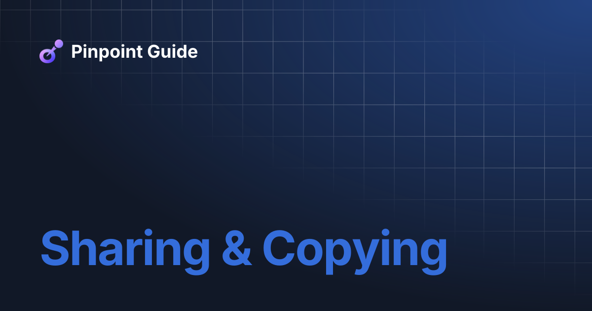 Sharing & Copying | Pinpoint Guide